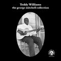 Teddy Williams - George Mitchell Collection - CD Vinyl & Merch | Fat Possum Records