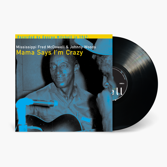 Fred McDowell - Mama Says I'm Crazy: George Mitchell Collection Vinyl & Merch | Fat Possum Records
