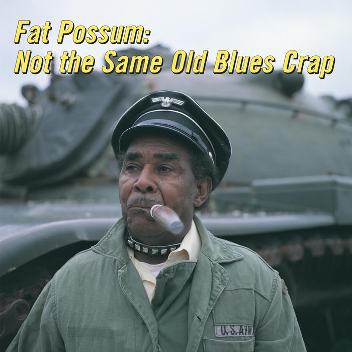 Fat Possum - Not The Same Old Blues Crap 1 Vinyl & Merch | Fat Possum Records