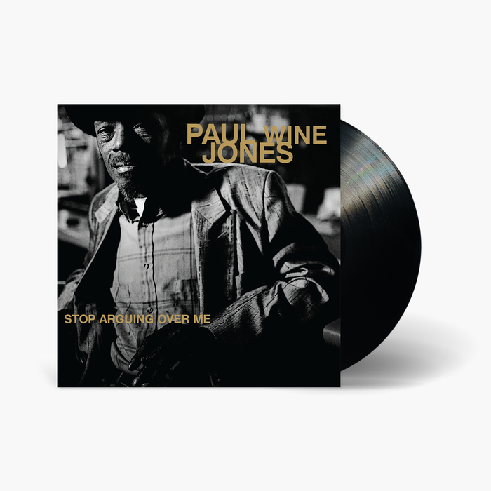 Paul Wine Jones - Stop Arguing Over Me Vinyl & Merch | Fat Possum Records