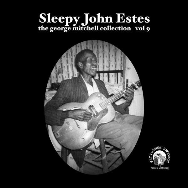 Sleepy John Estes - Vol 09 - Sleepy John Estes Vinyl & Merch | Fat Possum Records
