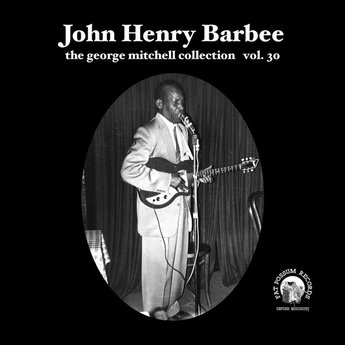 John Henry Barbee - Vol 30 - John Henry Barbee Vinyl & Merch | Fat Possum Records