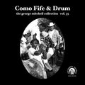 Como Fife & Drum - Vol 35 - Como Fife & Drum Vinyl & Merch | Fat Possum Records