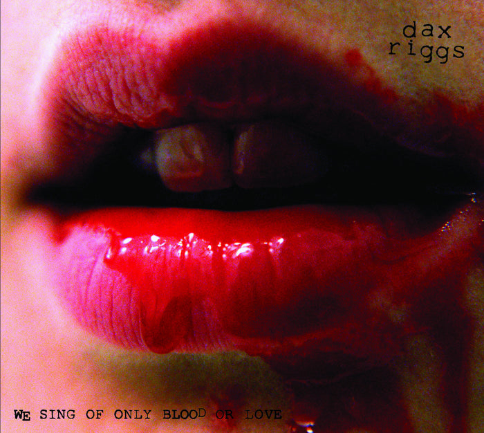 Dax Riggs - We Sing of Only Blood or Love Vinyl & Merch | Fat Possum Records