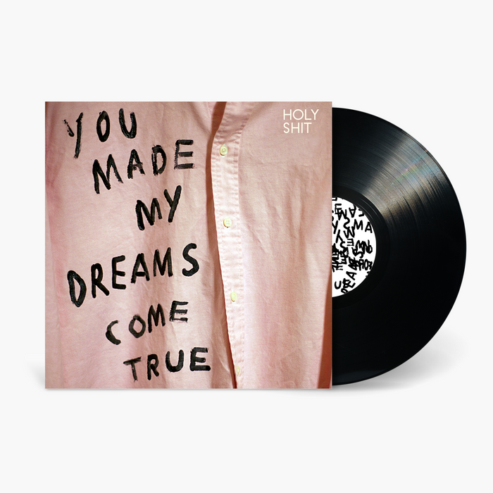 Holy Shit - You Made My Dreams Come True Vinyl & Merch | Fat Possum Records